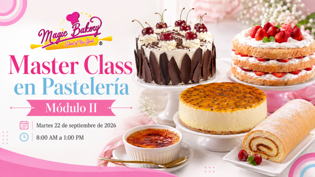 Master Class de Pastelería Módulo II | Magic Bakery